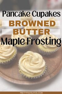 Pancake cupcakes with browned butter maple frosting pin