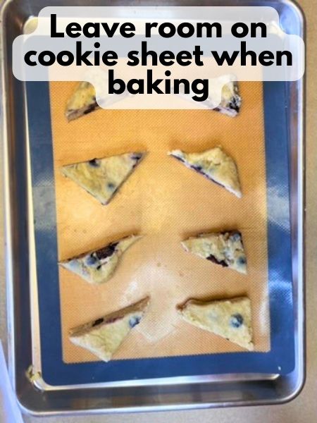 Leave some room on baking sheet