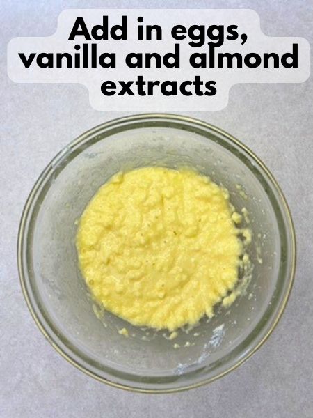 add in eggs, vanilla and almond extract