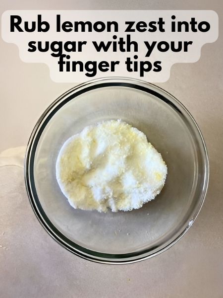 rub lemon zest into sugar to add lemon flavor