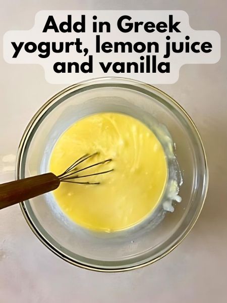 add Greek yogurt, lemon juice and vanilla to wet ingredients