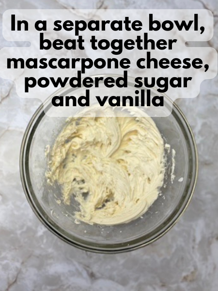 beat together mascarpone cheese, powdered sugar and vanilla