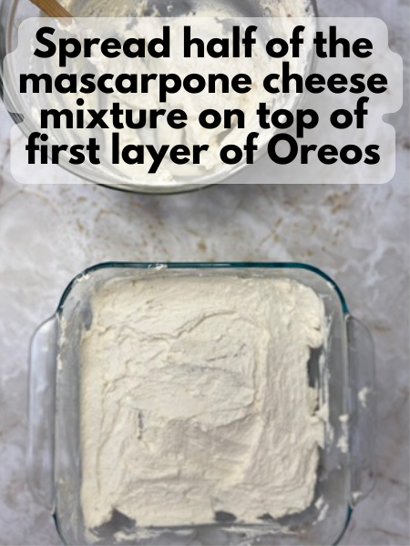 spread half of the mascarpone cheese on top of the first layer of Oreos