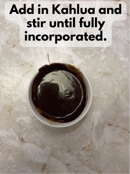 add Kahlua to melted chocolate and cream