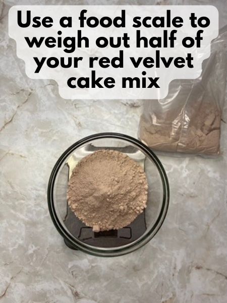 use a food scale to measure out half red velvet cake mix