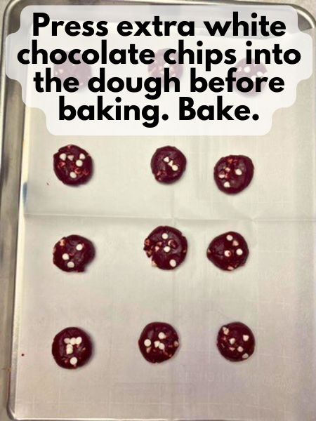 press extra white chocolate chips into dough before baking