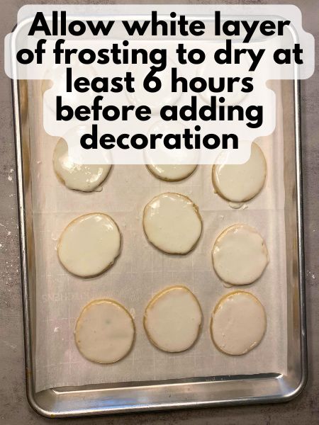 allow white layer of icing to set at least 6 hours