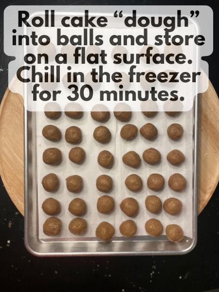 roll cake dough into balls and chill