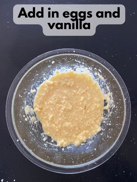 eggs and vanilla added to creamed butter and sugar