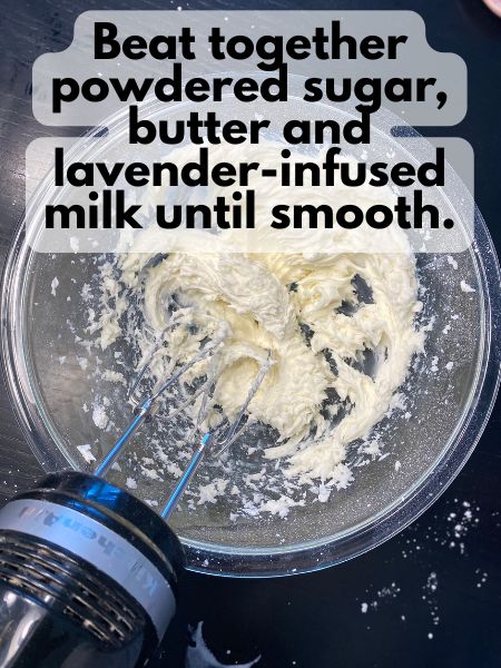butter, powdered sugar and lavender-infused milk beaten together to form frosting