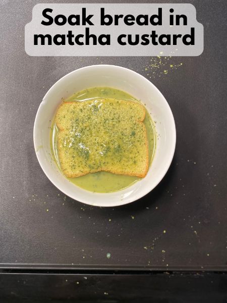 bread soaking in matcha custard