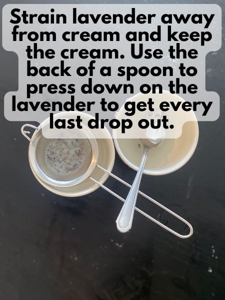 strainer straining lavender buds out of cream