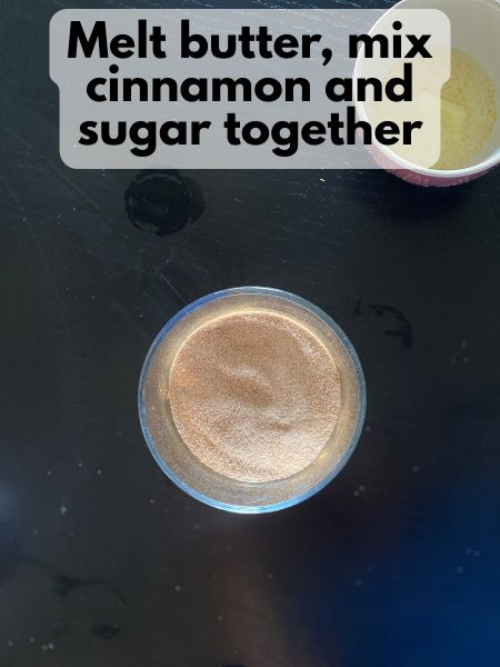 cinnamon sugar in a bowl next to melted butter