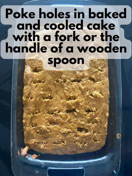 baked cake with holes poked in it