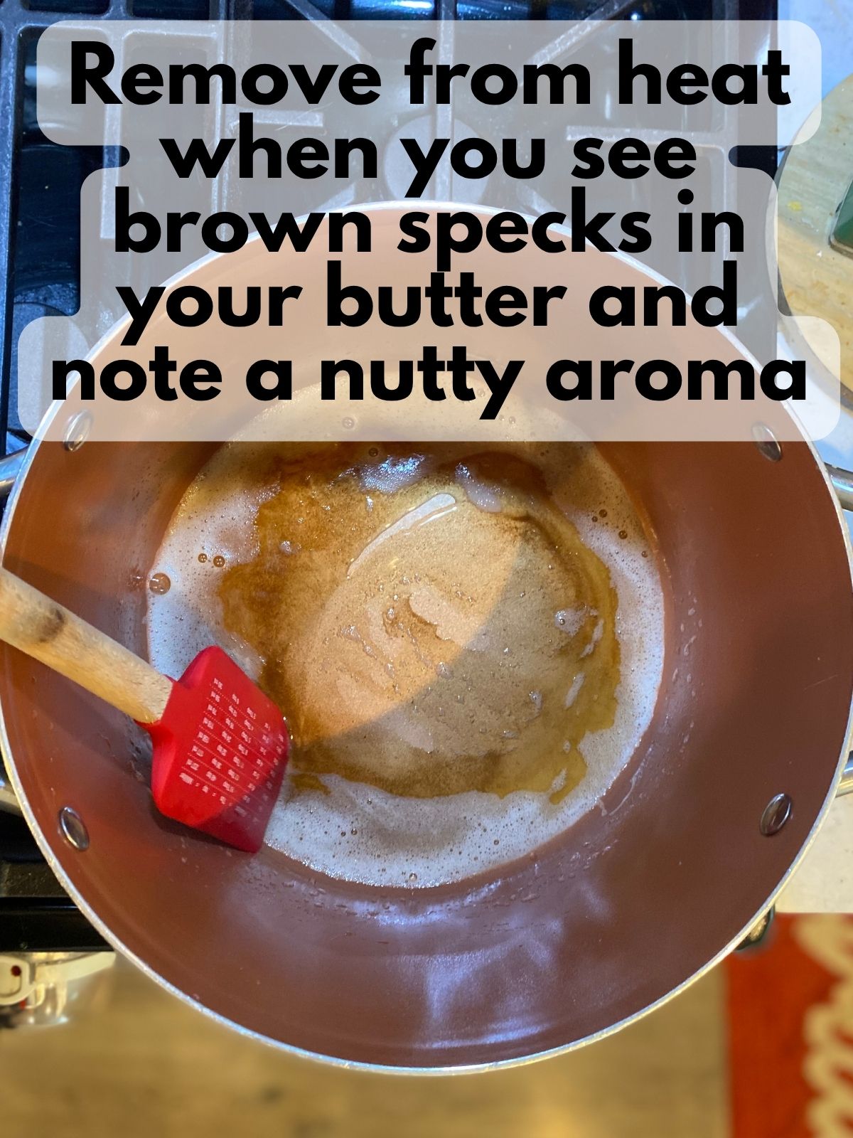 browned butter with a bit of foam on top and brown specks on the botom