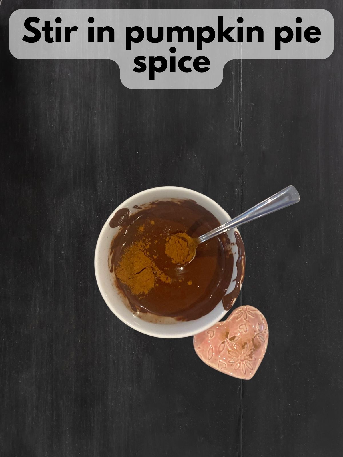 pumpkin pie spice stirred into melted chocolate
