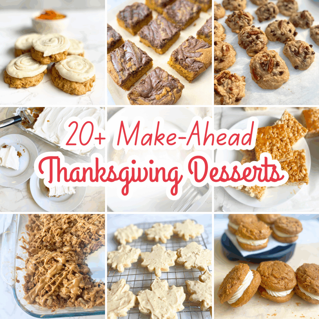 Make Ahead Thanksgiving Desserts