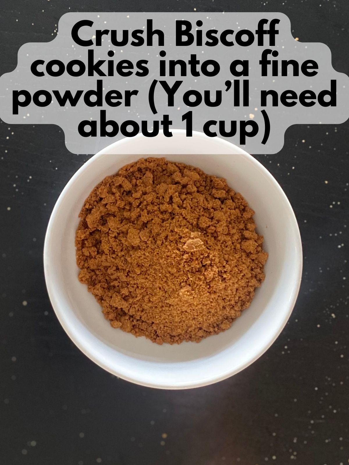 biscoff cookies crushed into fine crumbs