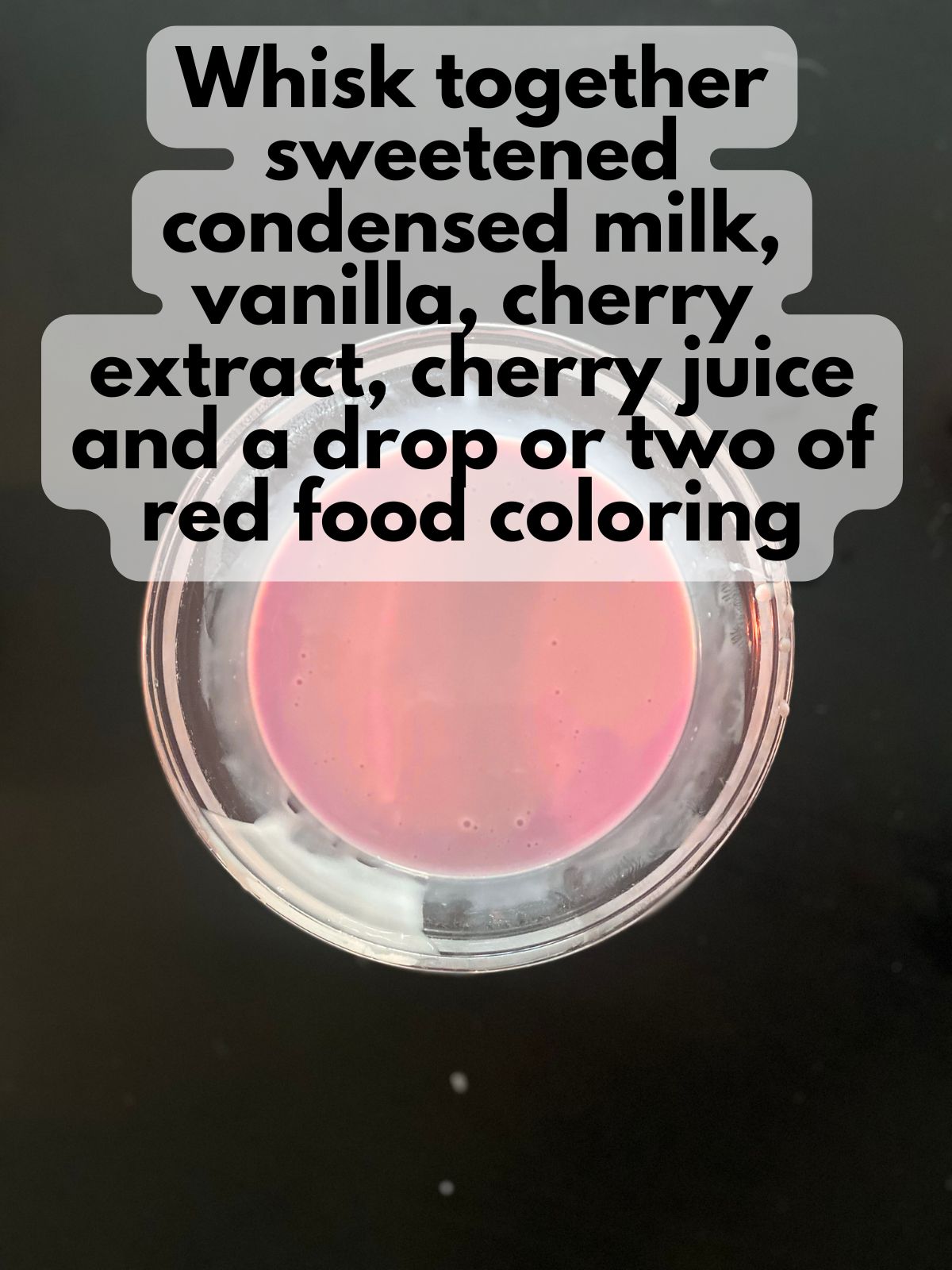 sweetened condensed milk mixed with cherry extract, cherry juice, vanilla and red food coloring