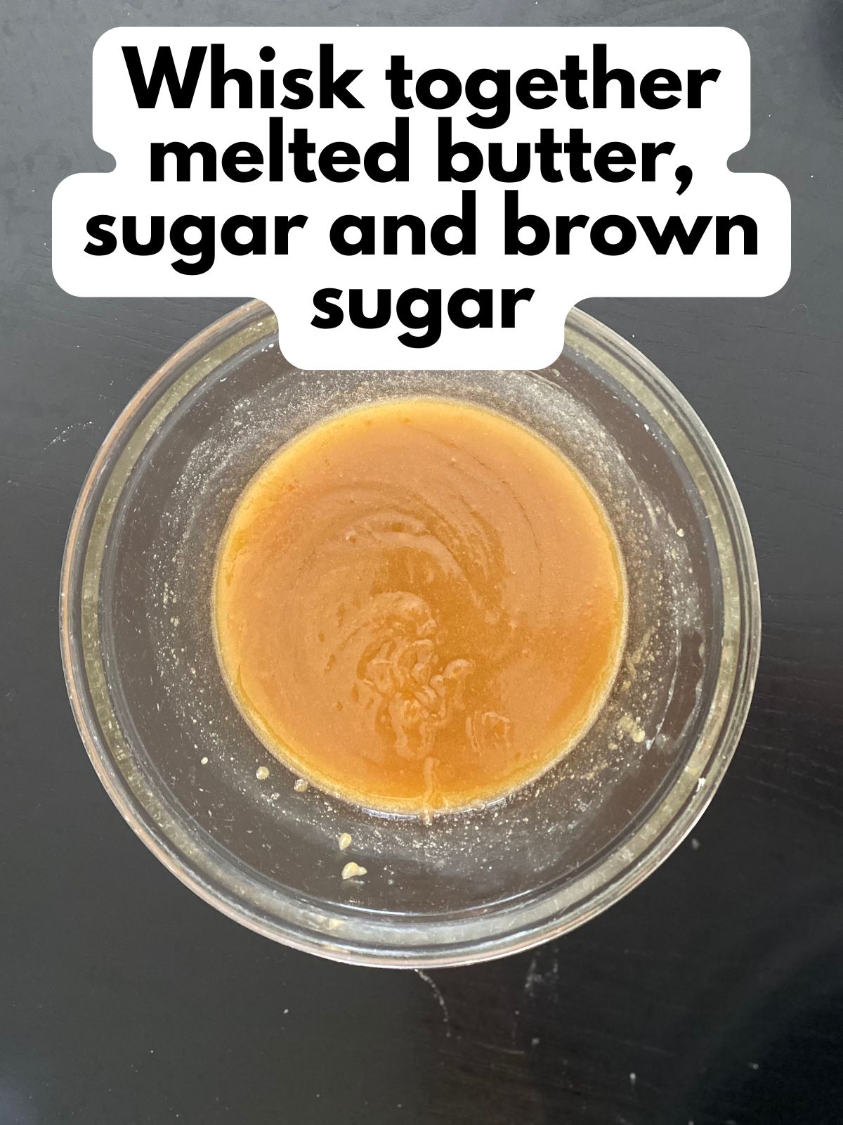melted butter mixed with brown sugar and granulated sugar