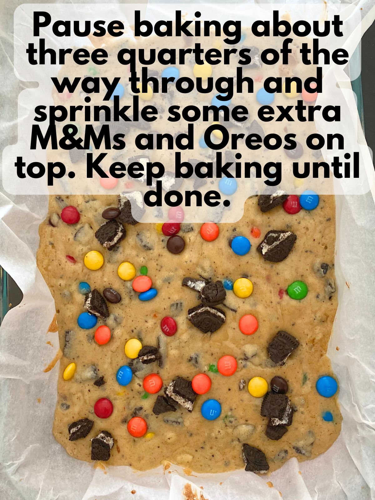 extra Oreos and M&Ms sprinkled on top of par baked blondies