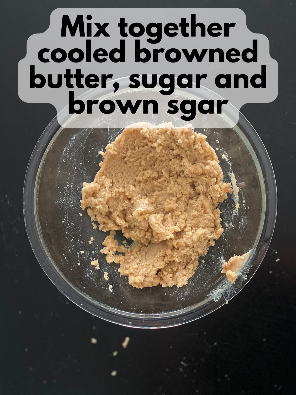 browned butter mixed with sugar and brown sugar