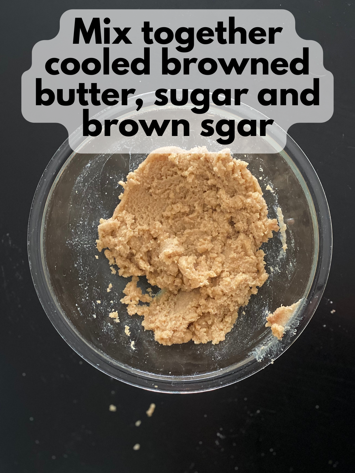 browned butter mixed with sugar and brown sugar