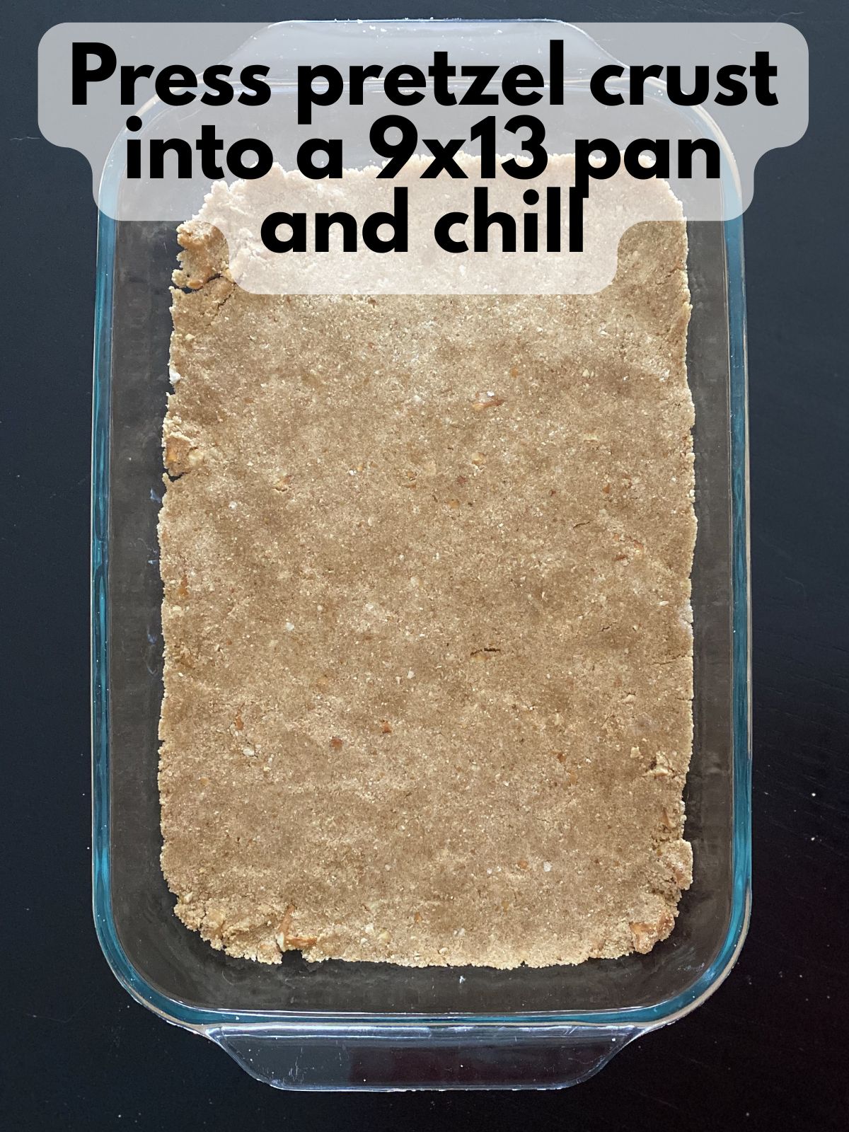 pretzel crust pressed into a 9x13 dish