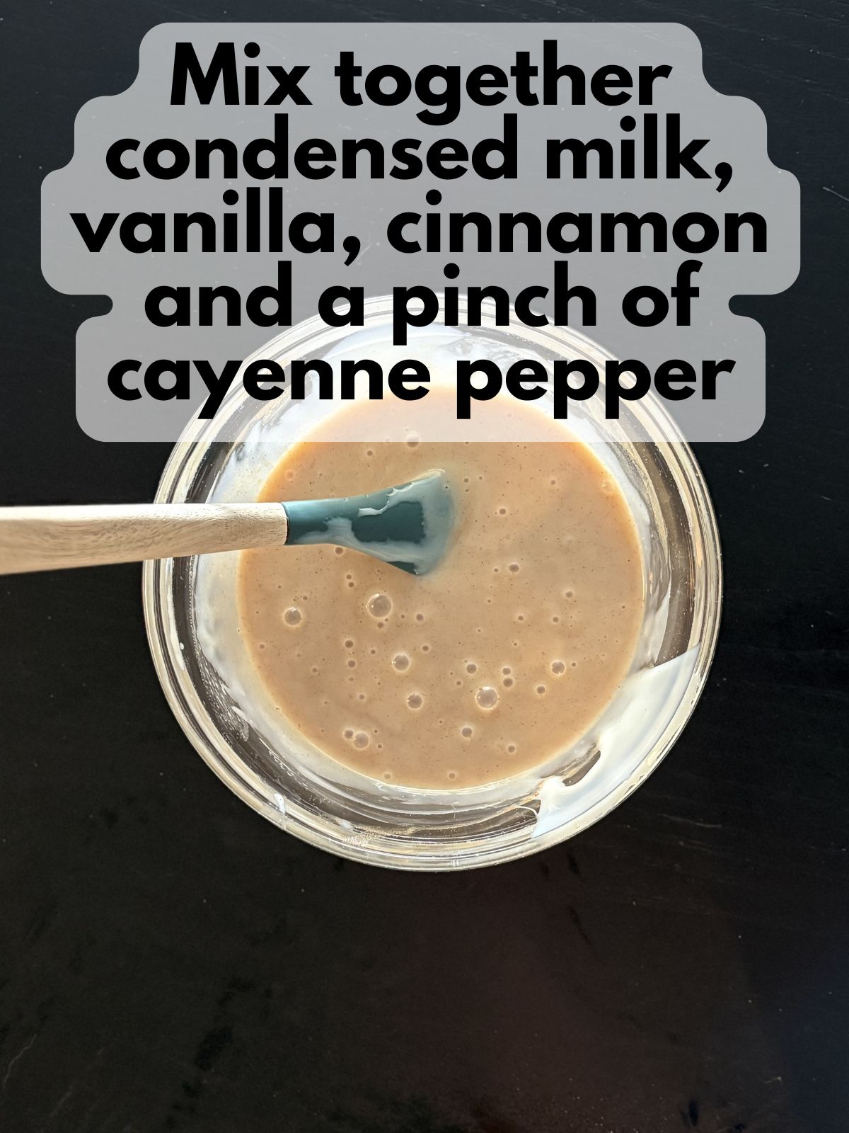 sweetened condensed milk mixed with cinnamon, vanilla and cayenne pepper