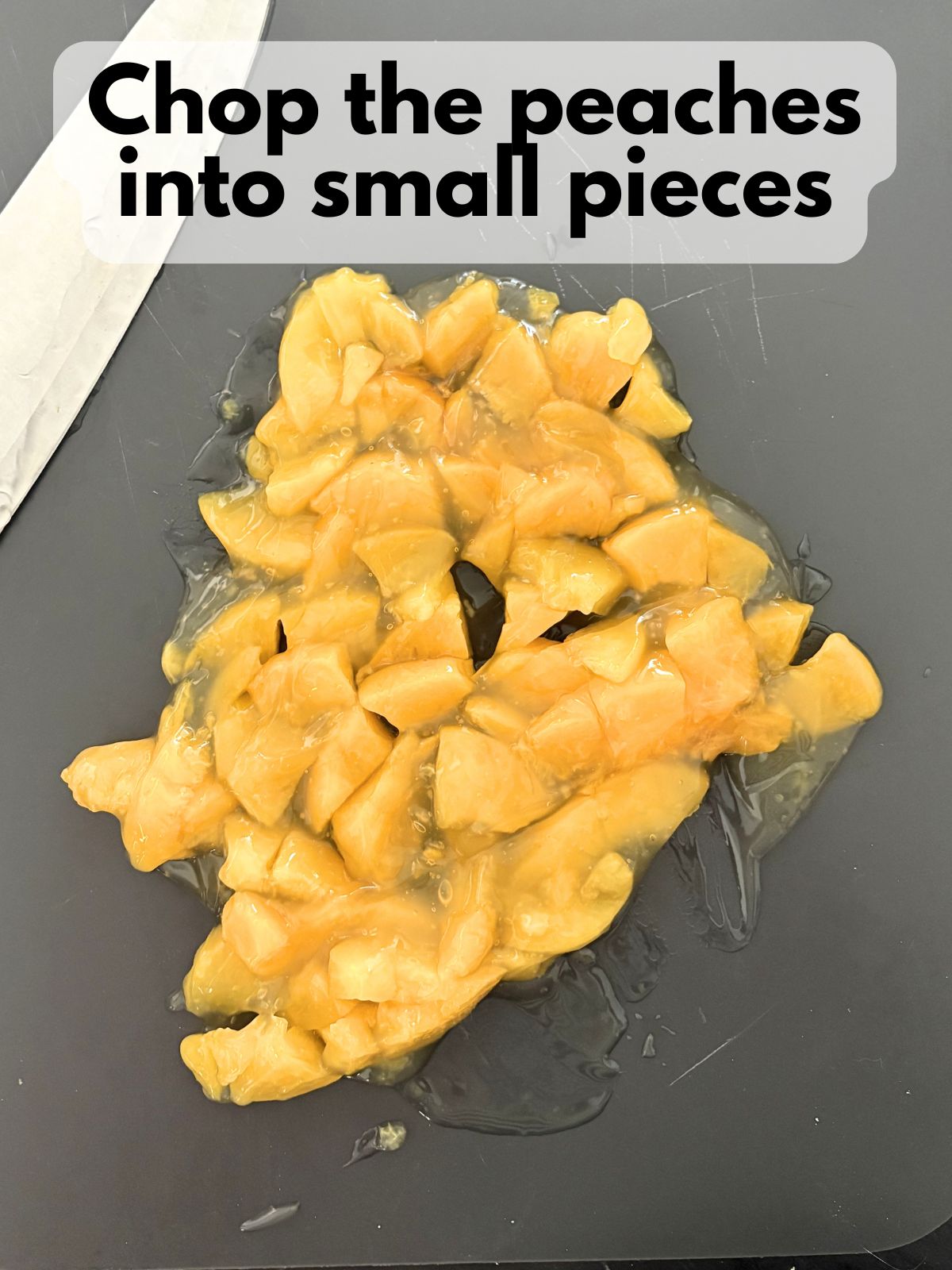 peaches in peach pie filling cut into small pieces
