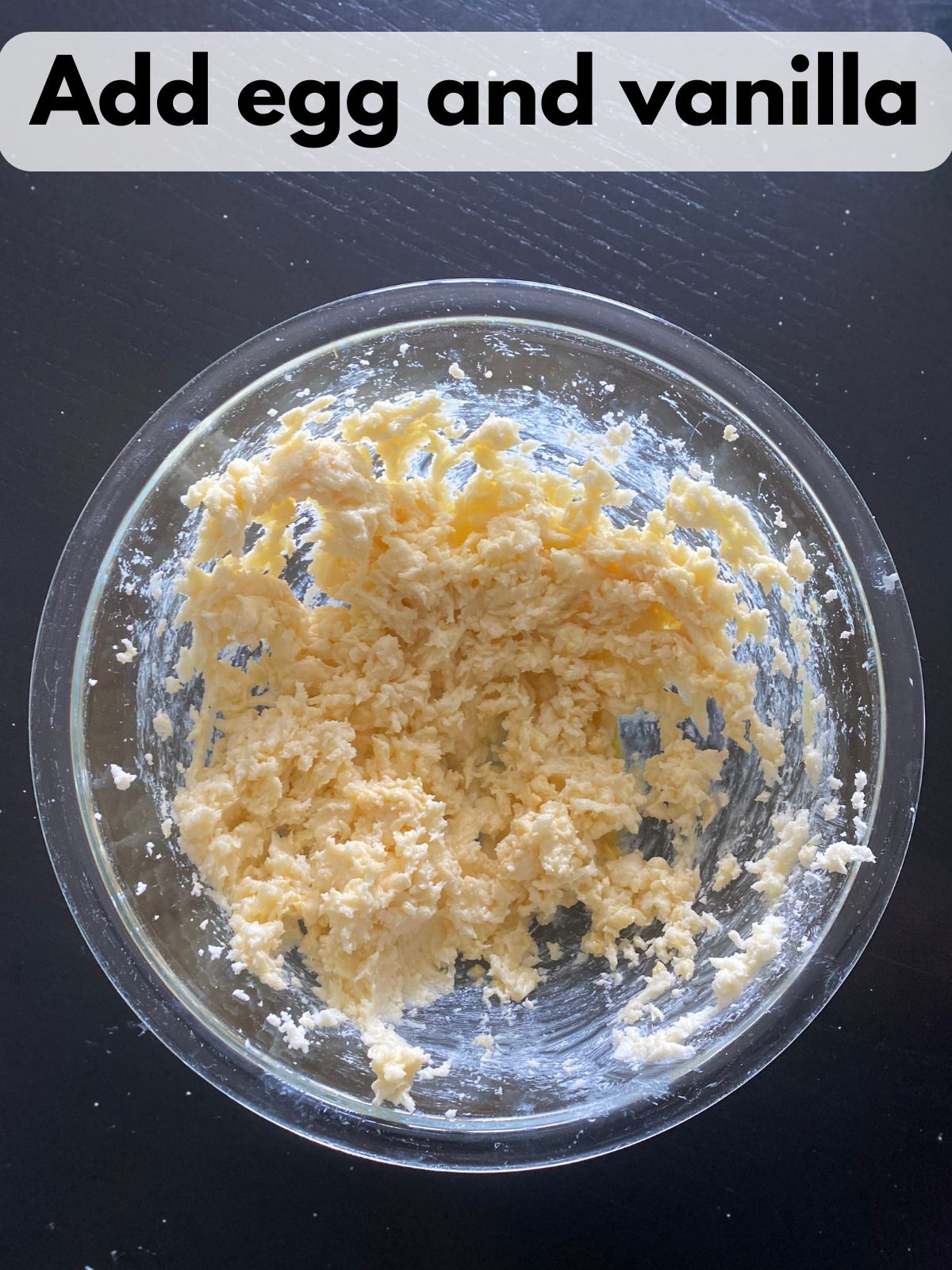 egg and vanilla added to creamed butter and sugar